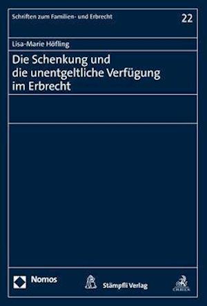 Die Schenkung Und Die Unentgeltliche Verfugung Im Erbrecht