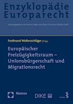 Europäischer Freizügigkeitsraum - Unionsbürgerschaft und Migrationsrecht