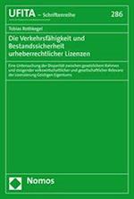 Die Verkehrsfahigkeit Und Bestandssicherheit Urheberrechtlicher Lizenzen