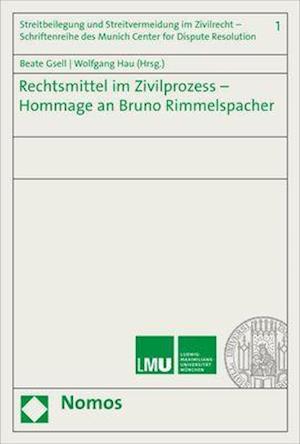 Rechtsmittel Im Zivilprozess - Hommage an Bruno Rimmelspacher