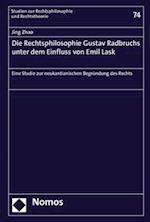 Die Rechtsphilosophie Gustav Radbruchs unter dem Einfluss von Emil Lask