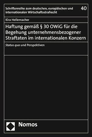 Haftung gemäß § 30 OWiG für die Begehung unternehmensbezogener Straftaten im internationalen Konzern