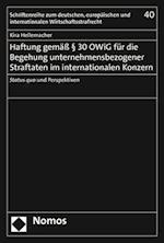 Haftung gemäß § 30 OWiG für die Begehung unternehmensbezogener Straftaten im internationalen Konzern