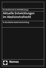 Aktuelle Entwicklungen Im Medizinstrafrecht