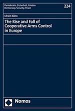 The Rise and Fall of Cooperative Arms Control in Europe