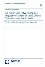 Die Historische Entwicklung Des Vergabeverfahrens in Deutschland, Osterreich Und Der Schweiz