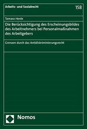 Die Berücksichtigung des Erscheinungsbildes des Arbeitnehmers bei Personalmaßnahmen des Arbeitgebers