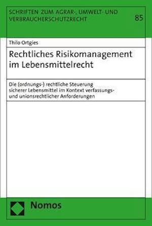 Rechtliches Risikomanagement im Lebensmittelrecht