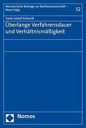 Überlange Verfahrensdauer und Verhältnismäßigkeit