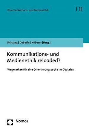 Kommunikations- und Medienethik - reloaded?