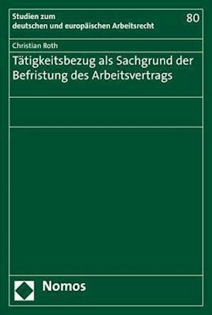 Tätigkeitsbezug als Sachgrund der Befristung des Arbeitsvertrags