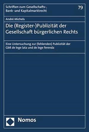 Die (Register-)Publizität der Gesellschaft bürgerlichen Rechts