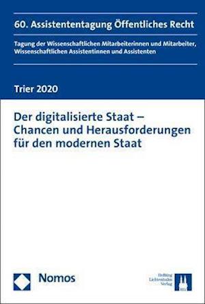 Der digitalisierte Staat - Chancen und Herausforderungen für den modernen Staat