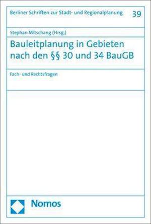 Bauleitplanung in Gebieten nach den §§ 30 und 34 BauGB