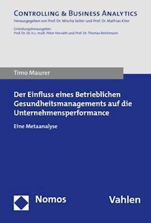 Der Einfluss eines Betrieblichen Gesundheitsmanagements auf die Unternehmensperformance