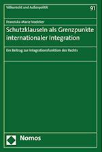 Schutzklauseln als Grenzpunkte internationaler Integration