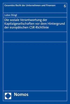 Die soziale Verantwortung der Kapitalgesellschaften vor dem Hintergrund der europäischen CSR-Richtlinie