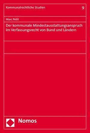 Der kommunale Mindestausstattungsanspruch im Verfassungsrecht von Bund und Ländern