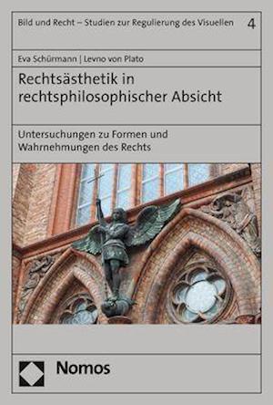 Rechtsästhetik in rechtsphilosophischer Absicht