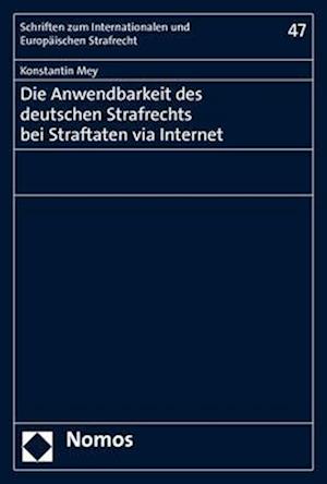 Die Anwendbarkeit des deutschen Strafrechts bei Straftaten via Internet