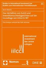 Das Verhältnis von EuGH und Investitionsschiedsgerichten auf der Grundlage von intra-EU BIT