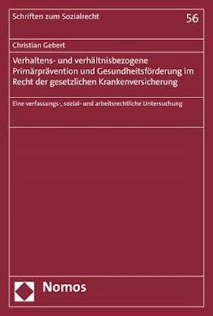 Verhaltens- und verhältnisbezogene Primärprävention und Gesundheitsförderung im Recht der gesetzlichen Krankenversicherung