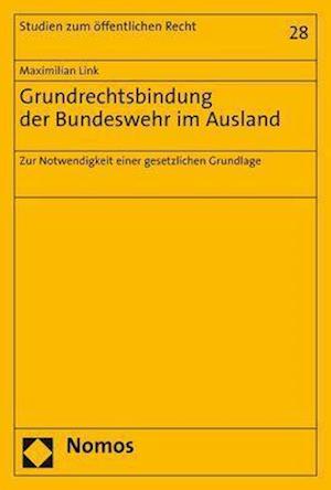 Grundrechtsbindung der Bundeswehr im Ausland