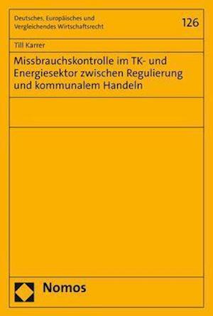 Missbrauchskontrolle im TK- und Energiesektor zwischen Regulierung und kommunalem Handeln