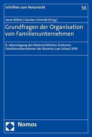 Grundfragen der Organisation von Familienunternehmen