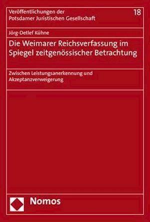 Die Weimarer Reichsverfassung im Spiegel zeitgenössischer Betrachtung