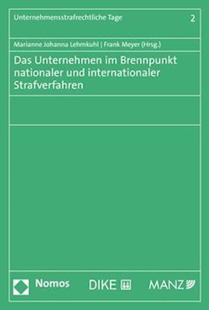 Das Unternehmen im Brennpunkt nationaler und internationaler Strafverfahren