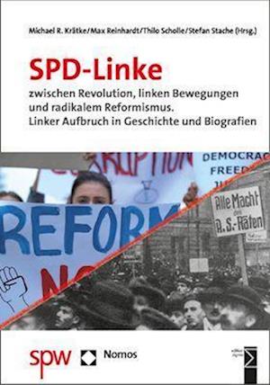 SPD-Linke zwischen Revolution, linken Bewegungen und radikalem Reformismus