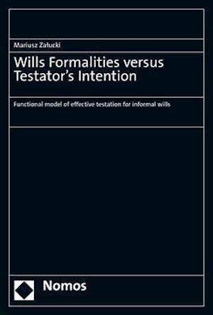 Wills Formalities versus Testator's Intention