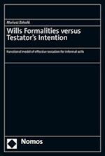 Wills Formalities versus Testator's Intention