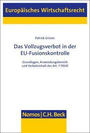 Das Vollzugsverbot in der EU-Fusionskontrolle