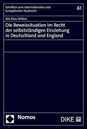 Die Beweissituation im Recht der Selbstständigen Einziehung in Deutschland und England