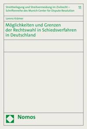 Möglichkeiten und Grenzen der Rechtswahl in Schiedsverfahren in Deutschland