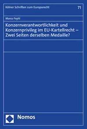 Konzernverantwortlichkeit und Konzernprivileg im EU-Kartellrecht - Zwei Seiten derselben Medaille?