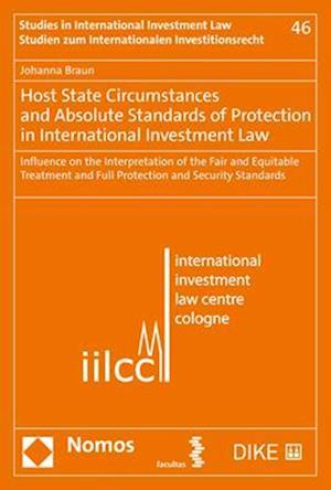 Host State Circumstances and Absolute Standards of Protection in International Investment Law