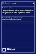 Transnationale Wirtschaftskriminalität als globales State-Corporate Crime