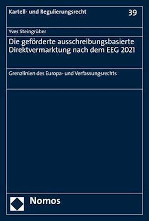 Die geförderte ausschreibungsbasierte Direktvermarktung nach dem EEG 2021