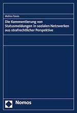 Die Kommentierung von Statusmeldungen in sozialen Netzwerken aus strafrechtlicher Perspektive