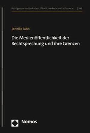 Die Medienöffentlichkeit der Rechtsprechung und ihre Grenzen