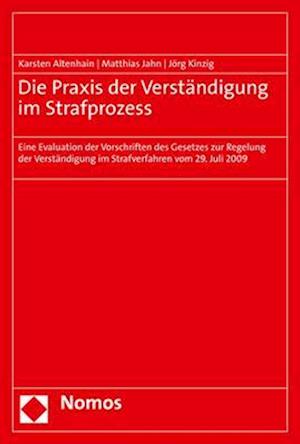 Die Praxis der Verständigung im Strafprozess