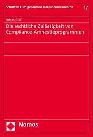 Die rechtliche Zulässigkeit von Compliance-Amnestieprogrammen