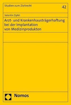 Arzt- und Krankenhausträgerhaftung bei der Implantation von Medizinprodukten