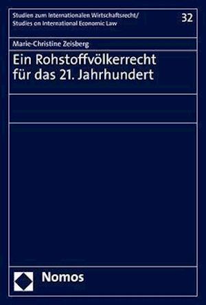 Ein Rohstoffvölkerrecht für das 21. Jahrhundert