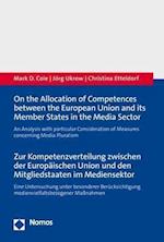 On the Allocation of Competences between the European Union and its Member States in the Media Sector - Zur Kompetenzverteilung zwischen der Europäischen Union und den Mitgliedstaaten im Mediensektor