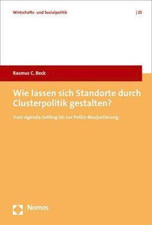 Wie lassen sich Standorte durch Clusterpolitik gestalten?