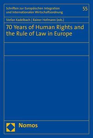 70 Years of Human Rights and the Rule of Law in Europe